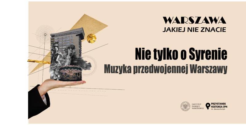 Spotkanie „Nie tylko o Syrenie. Muzyka przedwojennej Warszawy” - 23 maja 2023