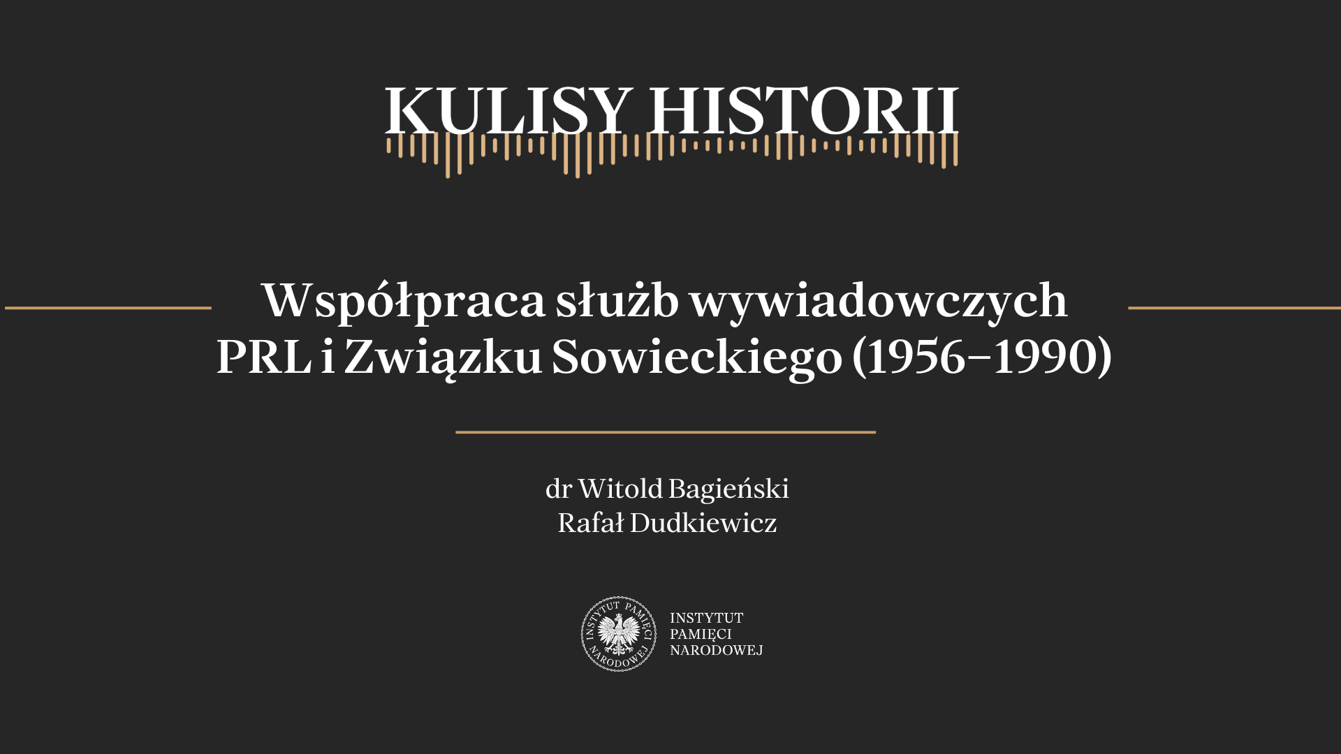 „Kulisy historii”, odc. 150 „Współpraca służb wywiadowczych PRL i